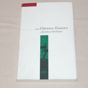 José Ortega y Gasset Ajatuksia tekniikasta